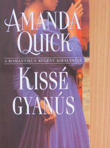 Amanda Quick - Kissé gyanús [antikvár]