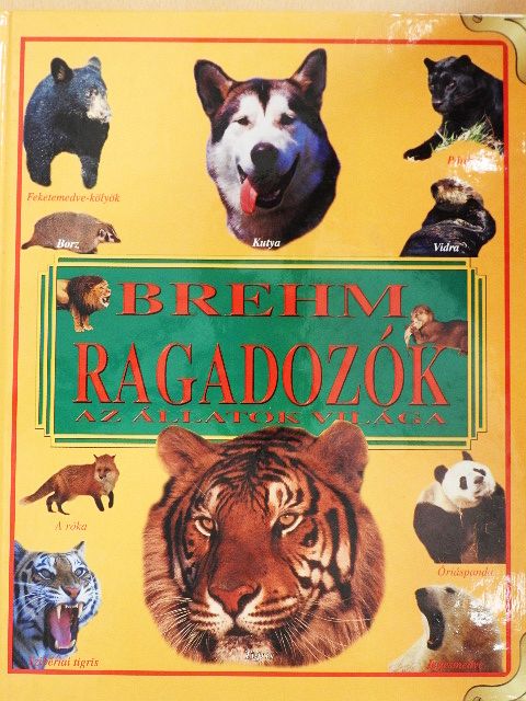Brehm Alfréd - Ragadozók [antikvár]