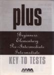 Plus Beginners, Elemntary, Pre-Intermediate, Intermediate Key to Tests [antikvár]