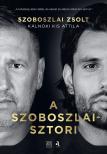 Szoboszlai Zsolt-Kálnoki Kis Attila - A Szoboszlai - sztori