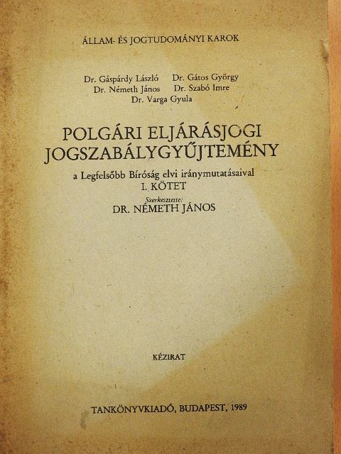 Dr. Gáspárdy László - Polgári eljárásjogi jogszabálygyűjtemény I. [antikvár]