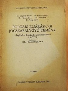 Dr. Gáspárdy László - Polgári eljárásjogi jogszabálygyűjtemény I. [antikvár]