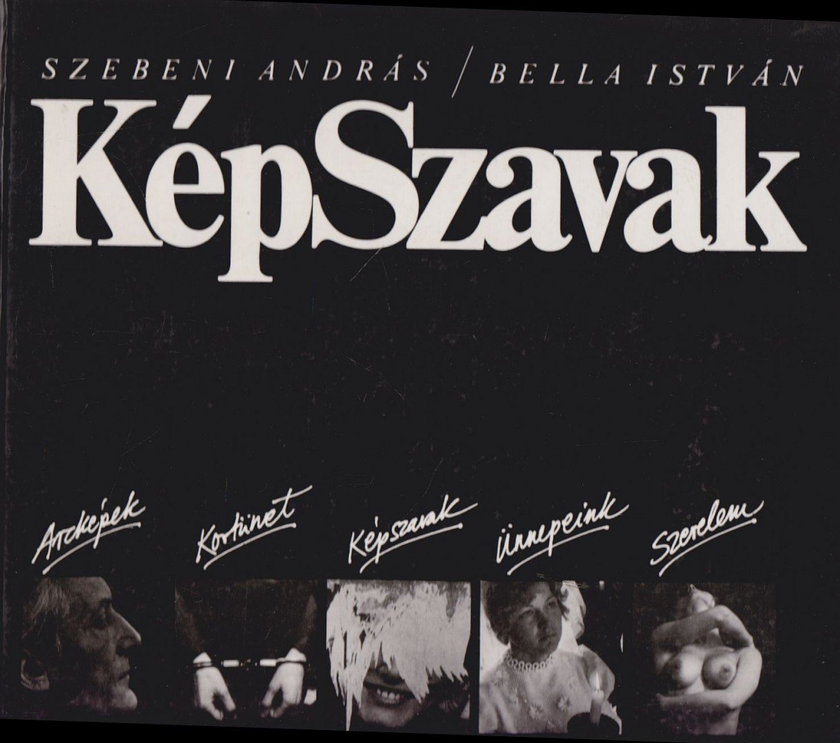 Szebeni András, Bella István - KépSzavak [antikvár]