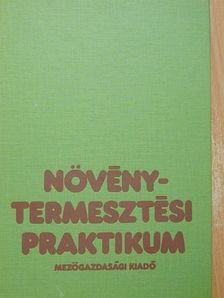 Faragó Ferenc - Növénytermesztési praktikum [antikvár]