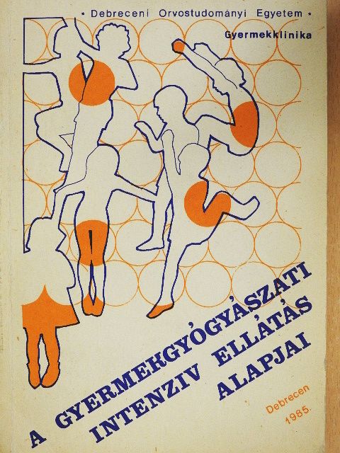 A gyermekgyógyászati intenziv ellátás alapjai [antikvár]