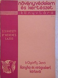 K. Györffy Jenő - Konyha- és virágoskert kártevői [antikvár]