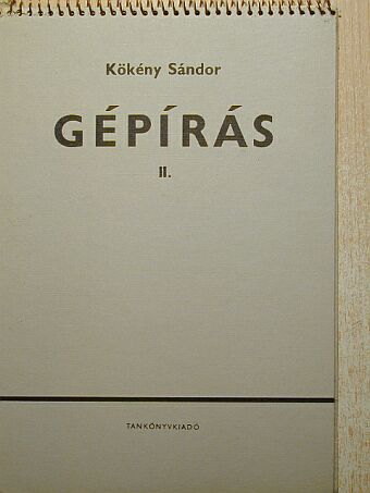 Kökény Sándor - Gépírás II. [antikvár]