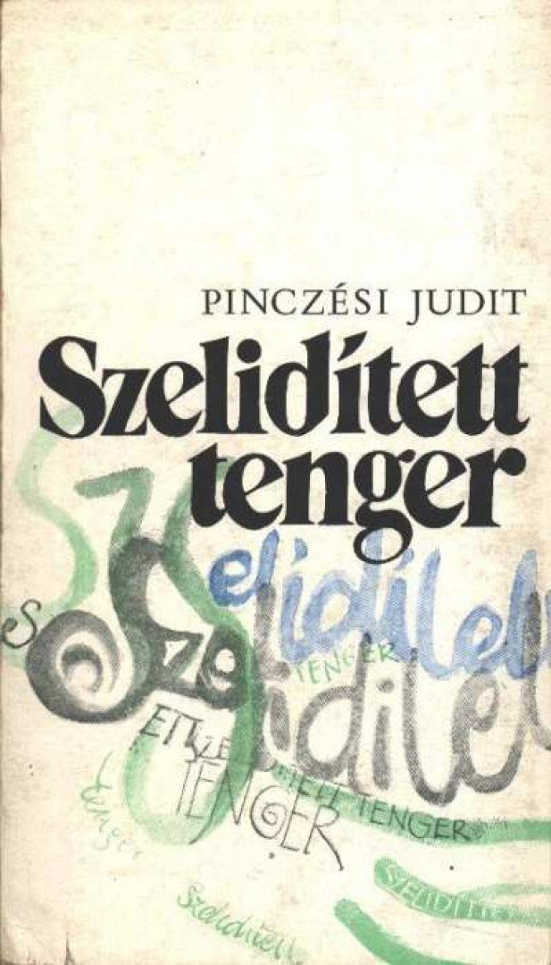 Pinczési Judit - Szelidített tenger [antikvár]