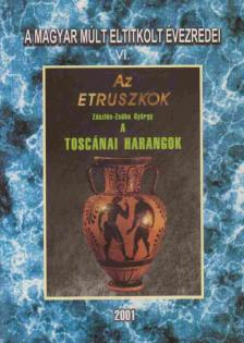 ZÁSZLÓS-ZSÓKA GYÖRGY - A toscánai harangok [antikvár]