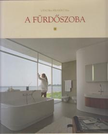 Láng Bea, Kraszkó Zita - A fürdőszoba [antikvár]