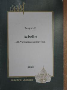 Turay Alfréd - Az iszlám a II. Vatikáni Zsinat fényében [antikvár]