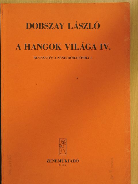 Dobszay László - A hangok világa IV. [antikvár]