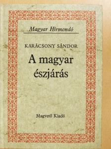 Karácsony Sándor - A magyar észjárás [antikvár]