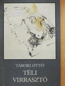 Tábori Ottó - Téli virrasztó (dedikált példány) [antikvár]