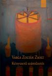 Varga Zoltán Zsolt - Kényszerű száműzetés