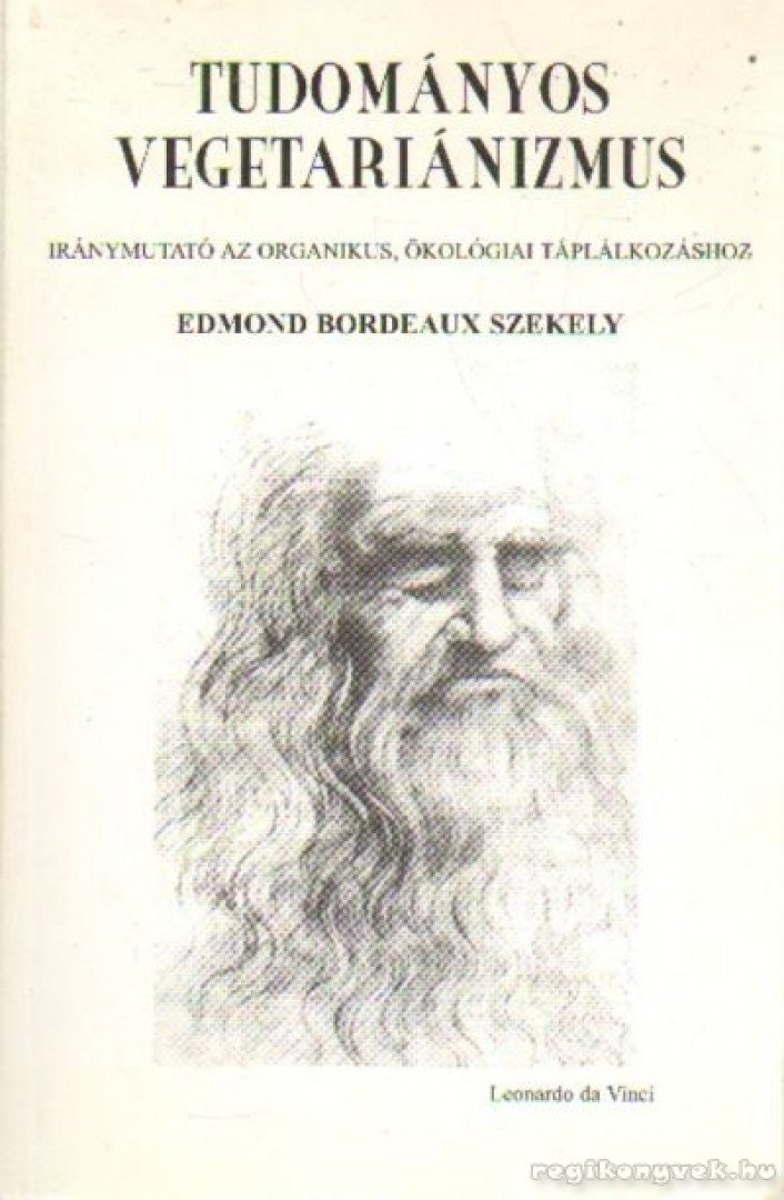 Edmond Bordeaux Székely - Tudományos vegetariánizmus [antikvár]