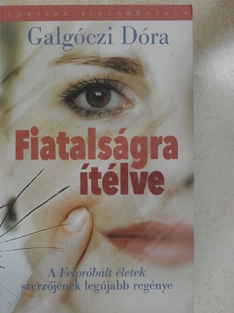 Galgóczi Dóra - Fiatalságra ítélve [antikvár]