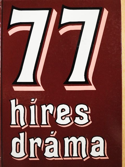 Balassa Anna - 77 híres dráma [antikvár]