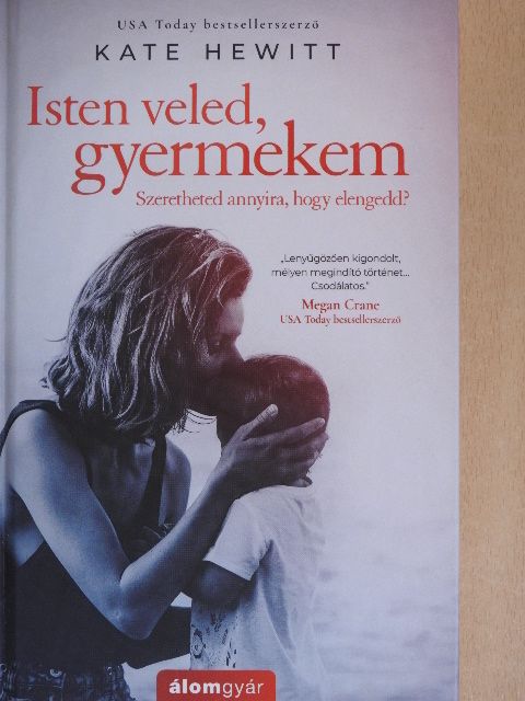 Kate Hewitt - Isten veled, gyermekem [antikvár]
