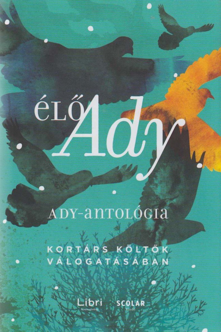 Illés Andrea (szerk.) - Élő Ady [antikvár]