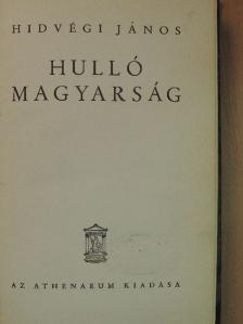 Hidvégi János - Hulló magyarság [antikvár]