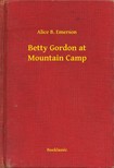 Emerson Alice B. - Betty Gordon at Mountain Camp [eKönyv: epub, mobi]