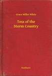 Miller White Grace - Tess of the Storm Country [eKönyv: epub, mobi]
