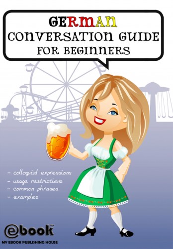 House My Ebook Publishing - German Conversation Guide for Beginners [eKönyv: epub, mobi]