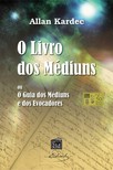 Kardec, Allan - O Livro dos Médiuns [eKönyv: epub, mobi]