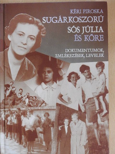 Kéri Piroska - Sugárkoszorú/Sós Júlia és köre [antikvár]