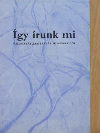 Acsády Krisztina - Így írunk mi [antikvár]