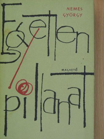 Nemes György - Egyetlen pillanat [antikvár]