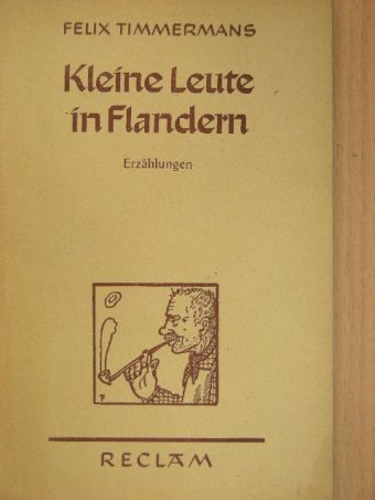 Felix Timmermans - Kleine Leute in Flandern [antikvár]