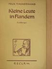 Felix Timmermans - Kleine Leute in Flandern [antikvár]