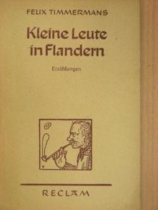 Felix Timmermans - Kleine Leute in Flandern [antikvár]