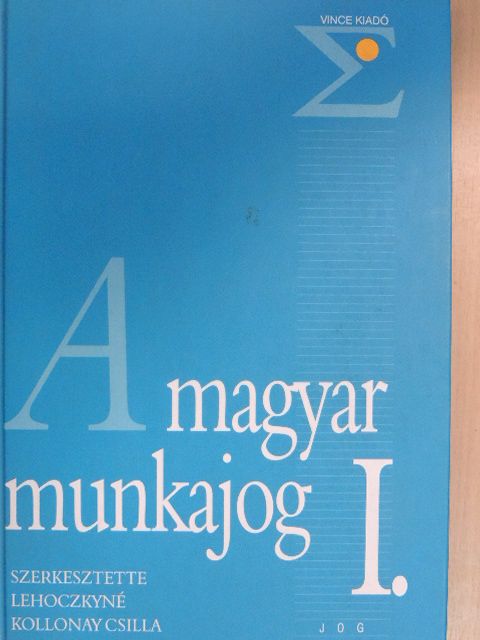 Ádám Loránd - A magyar munkajog I. [antikvár]