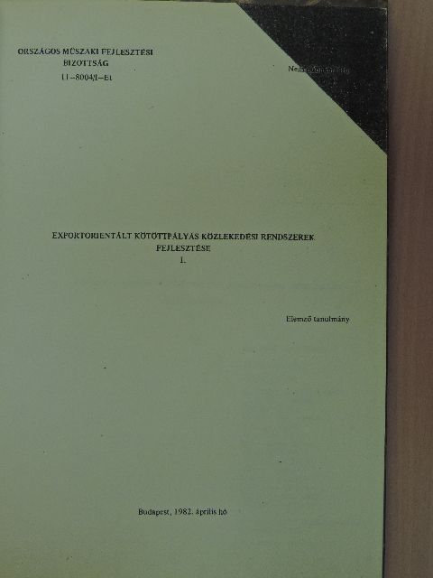 Csárádi János - Exportorientált kötöttpályás közlekedési rendszerek fejlesztése I. [antikvár]