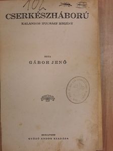 Gábor Jenő - Cserkészháború [antikvár]