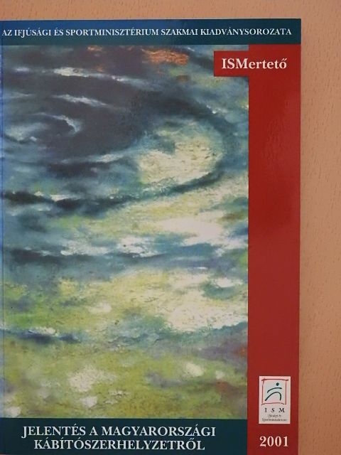 Kó József - Jelentés a magyarországi kábítószerhelyzetről 2001 [antikvár]