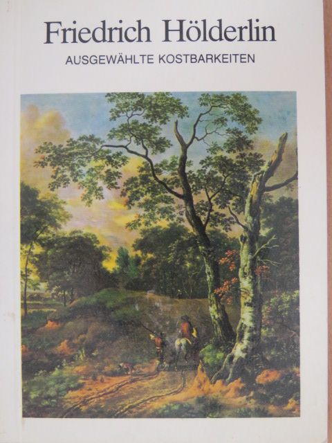 Friedrich Hölderlin - Ausgewählte Kostbarkeiten [antikvár]