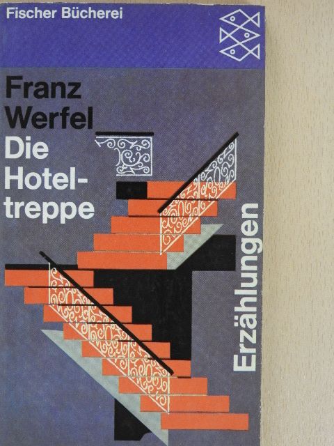 Franz Werfel - Die Hoteltreppe [antikvár]