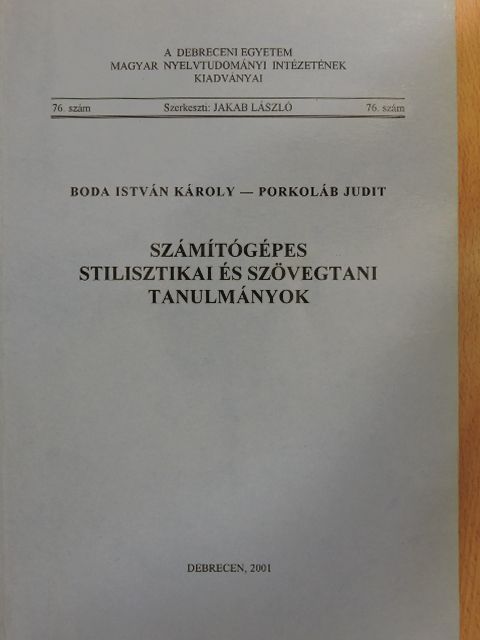 Boda István Károly - Számítógépes stilisztikai és szövegtani tanulmányok [antikvár]