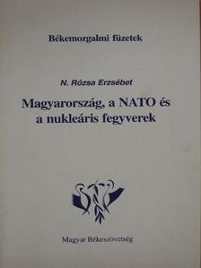 N. Rózsa Erzsébet - Magyarország, a NATO és a nukleáris fegyverek [antikvár]