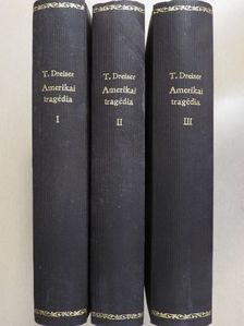 Theodore Dreiser - Amerikai tragédia I-III. [antikvár]