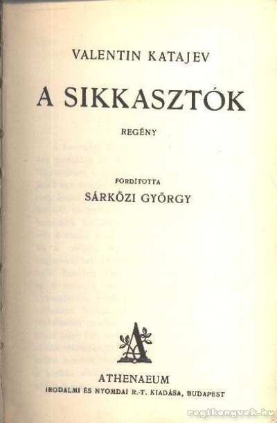Katajev, Valentyin - A sikkasztók [antikvár]