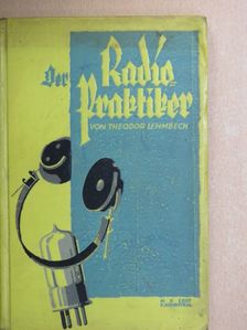 Th. Lehmbeck - Der Radio-Praktiker [antikvár]