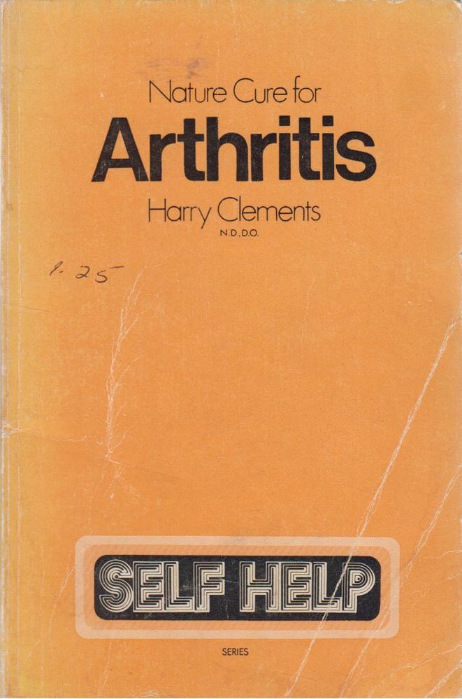 Harry Clements - Nature Cure for Arthritis [antikvár]