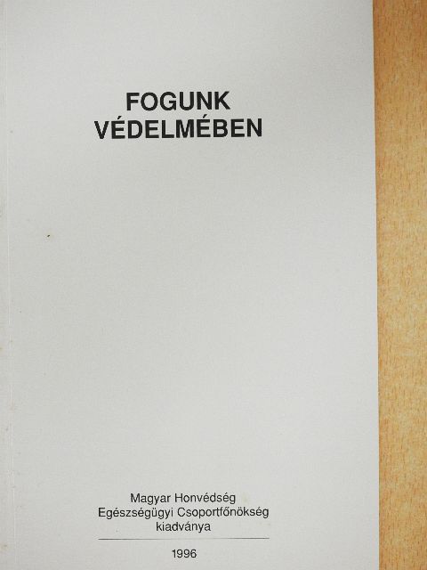 Bánóczy Jolán - Fogunk védelmében [antikvár]