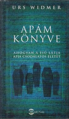 Urs Widmer - Apám könyve [antikvár]