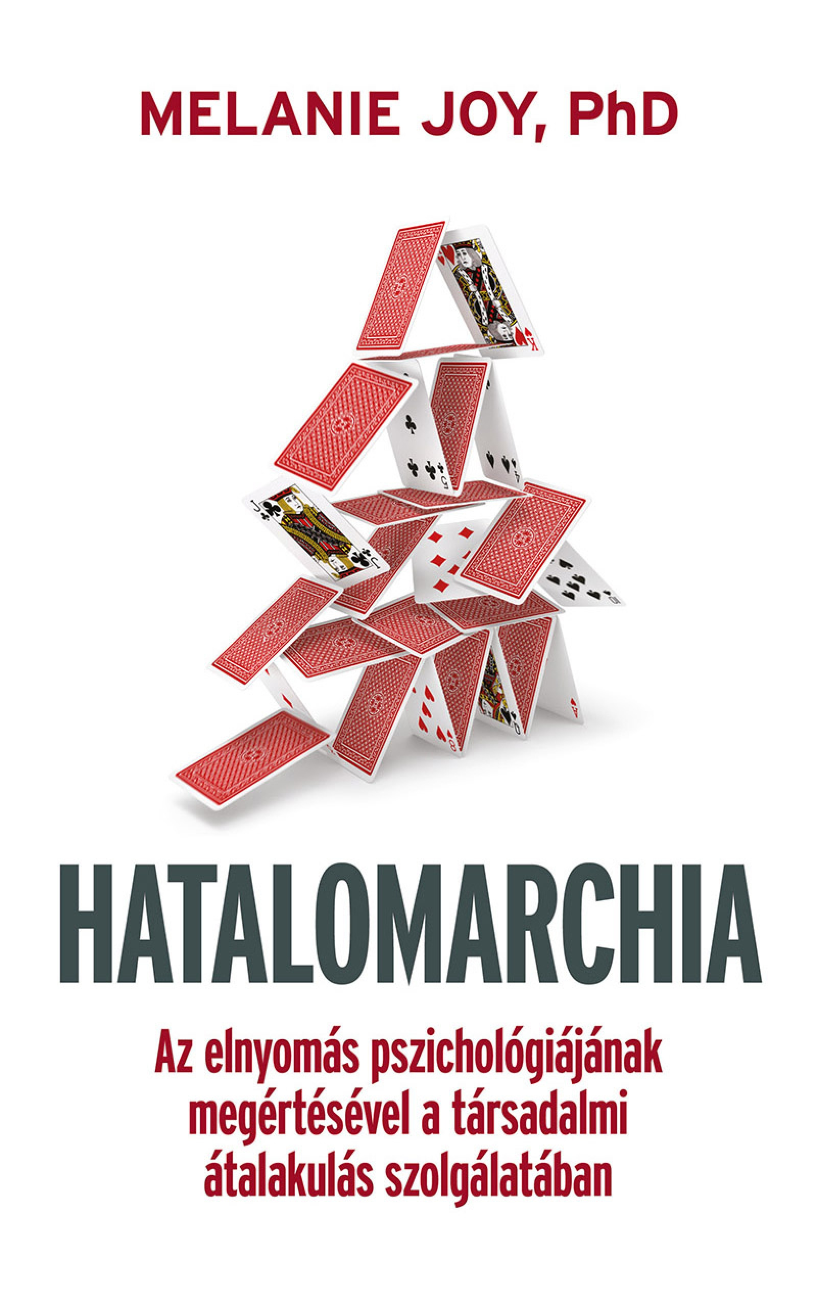 Joy, PhD Melanie - Hatalomarchia [eKönyv: epub, mobi]